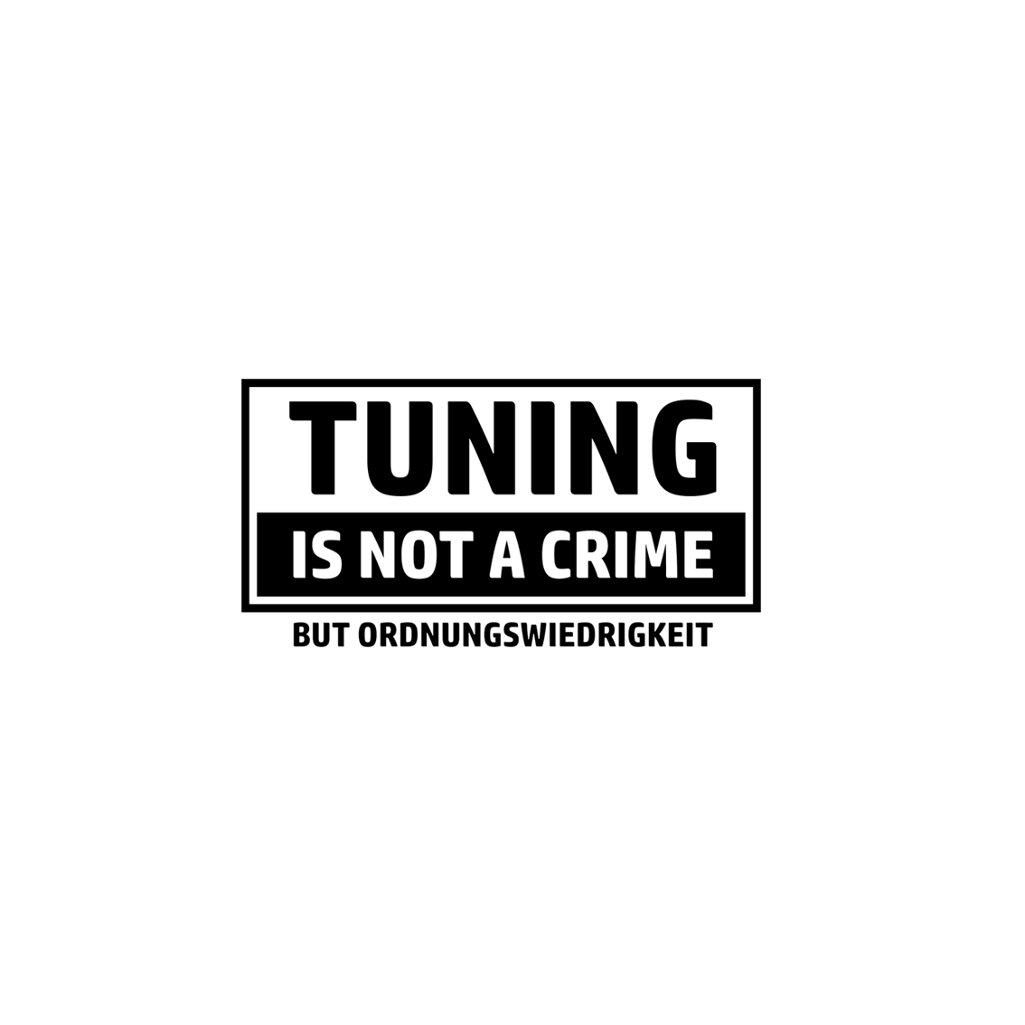 Sticker: TUNING IS NOT A CRIME